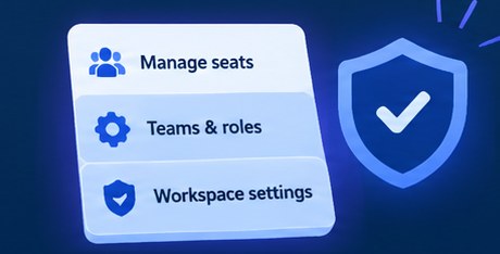 A settings panel listing manage seats, teams and roles, and workspace settings, beside a shield with a tick.